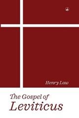 The Gospel of Leviticus - Henry Law - 9781549642043