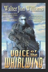 Voice of the Whirlwind - Walter Jon Williams - 9781549848513