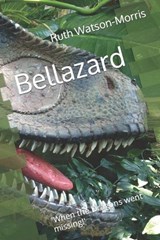 Bellazard - Ruth Watson-Morris - 9781549923418