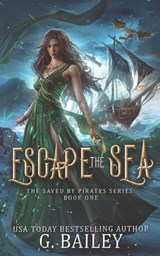 Escape The Sea - G Bailey - 9781549941757