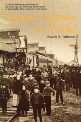 Tuppence Ha'penny Is A Nickel - ATHERTON,  Francis X. - 9781550051940