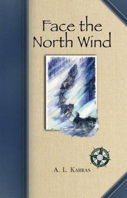 Face the North Wind, KARRAS,  A. L. - Paperback - 9781550052336