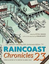 Raincoast Chronicles 23 - ROBSON,  Peter A. - 9781550177107
