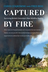 Captured by Fire - Chris Czajkowski ; Fred Reid - 9781550178852
