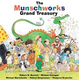 The Munschworks Grand Treasury - Robert Munsch ; Michael Kusugak - 9781550376852