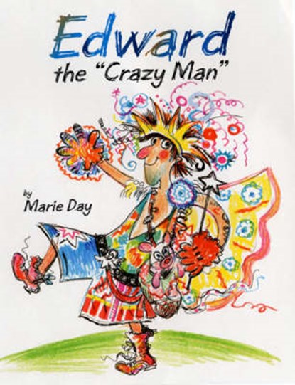 Edward the "Crazy Man", DAY,  Marie - Paperback - 9781550377200