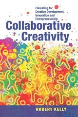 Collaborative Creativity - KELLY,  Robert - 9781550598377