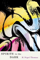Spirits in the Dark - H. Nigel Thomas - 9781550656336