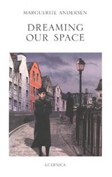 Dreaming Our Space - ANDERSEN,  Marguerite - 9781550711523