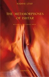 The Metamorphoses of Ishtar - Ltaif, Nadine - 9781550713442