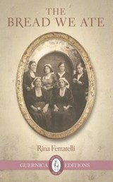 The the Bread We Ate - FERRARELLI,  Rina - 9781550716047
