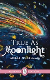 True as Moonlight - NUDELMAN,  Merle - 9781550718133