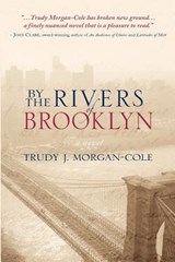 By the Rivers of Brooklyn - Trudy Morgan-Cole - 9781550812626