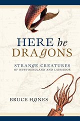 Here Be Dragons - HYNES,  Bruce - 9781550813845