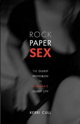 Rock Paper Sex - Kerri Cull - 9781550816716