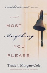 Most Anything You Please - Trudy J Morgan-Cole - 9781550816846