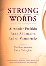 Strong Words - Alexander Pushkin ; Anna Akhmatova ; Andrei Voznesensky - 9781550963885