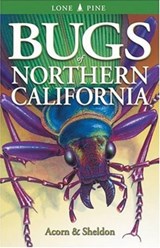 Bugs of Northern California - John Acorn ; Volker Bodegom - 9781551053202