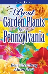 Best Garden Plants for Pennsylvania - Ilene Sternberg ; Alison Beck - 9781551055220