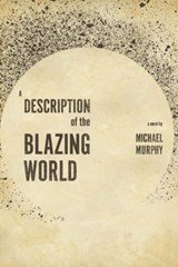 A Description of the Blazing World - Michael Murphy - 9781551117300