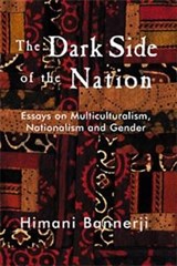 Dark Side of the Nation - BANNERJI,  Himani - 9781551301723