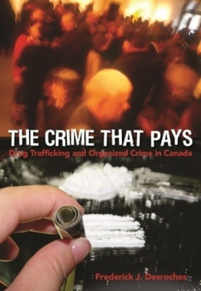 Crime That Pays, DESROCHES,  Frederick - Paperback - 9781551302317