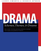 Drama Schemes, Themes & Dreams - Larry Swartz ; Debbie Nyman - 9781551382531
