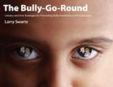 The Bully-Go-Round - Larry Swartz - 9781551382852