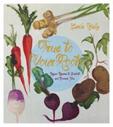 True To Your Roots - Carla Kelly - 9781551525884