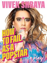 How to Fail as a Popstar - Vivek Shraya - 9781551528427