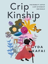Crip Kinship - Shayda Kafai - 9781551528649