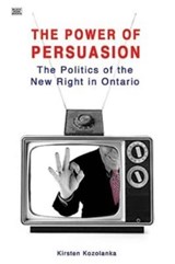 Power of Persuasion - Kristen Kozolanka - 9781551642895