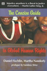 The Concise Guide To Global Human Rights - Daniel Fischlin - 9781551642949