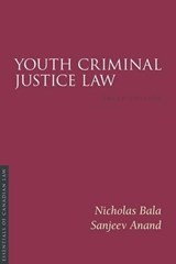 Youth Criminal Justice Law, 3/E - BALA,  Nicholas - 9781552213162
