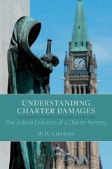 Understanding Charter Damages - CHARLES,  W. H. - 9781552213902