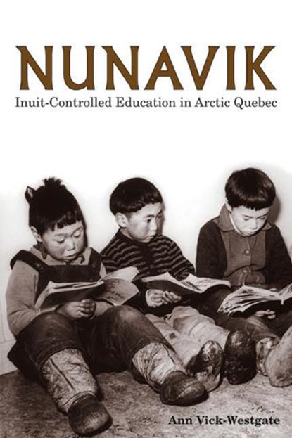 Nunavik, Ann Vick-Westgate - Gebonden - 9781552380567