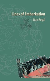 Lines of Embarkation - Stan Rogal - 9781552450642