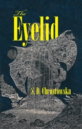 The Eyelid - CHROSTOWSKA,  S. D. - 9781552454084
