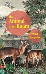 The Animal in the Room - Meghan Kemp-Gee - 9781552454602