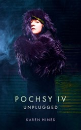 Pochsy IV: Unplugged - Karen Hines - 9781552454954
