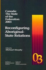 Canada: the State of the Federation 2003 - Michael Murphy - 9781553390107