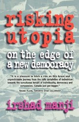 Risking Utopia - MANJI,  Irshad - 9781553657460