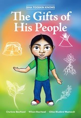 Siha Tooskin Knows the Gifts of His People - Charlene Bearhead - 9781553798347
