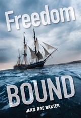 Freedom Bound - Jean Rae Baxter - 9781553801436