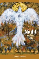 Night for the Lady - Joanne Arnott - 9781553802501