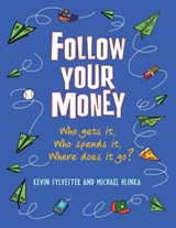 Follow Your Money - Kevin Sylvester ; Michael Hlinka - 9781554514809