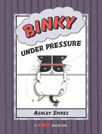 Binky Under Pressure, Ashley Spires - Paperback - 9781554537679