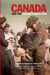 Canada and the Second World War - GEOFFREY HAYES ; MIKE BECHTHOLD ; MATT,  PhD Symes - 9781554586295