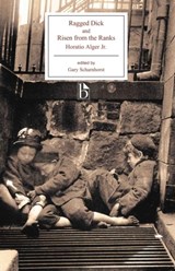 Ragged Dick and Risen from the Ranks - Horatio Alger Jr. - 9781554812363
