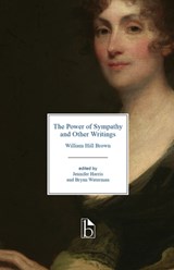 The Power of Sympathy and Other Writings - William Hill Brown - 9781554812950